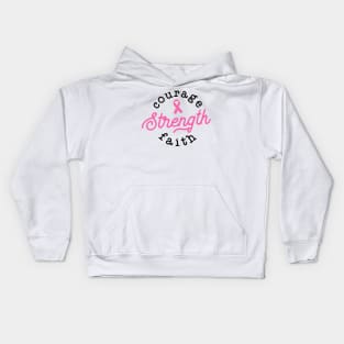 Courage Strength Faith Breast Cancer Support - Survivor - Awareness Pink Ribbon Black Font Kids Hoodie